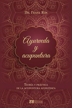 AYURVEDA Y ACUPUNTURA | 9788412075595 | ROS,FRANK | Llibreria Geli - Llibreria Online de Girona - Comprar llibres en català i castellà