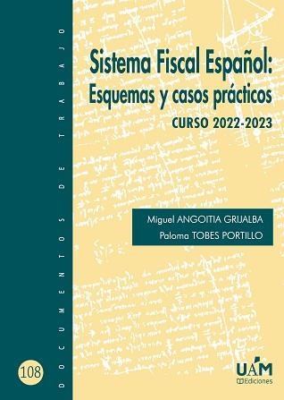 SISTEMA FISCAL ESPAÑOL.ESQUEMAS Y CASOS PRÁCTICOS(CURSO 2022-2023) | 9788483448502 | ANGOITIA GRIJALBA,MIGUEL/TOBES PORTILLO, PALOMA | Llibreria Geli - Llibreria Online de Girona - Comprar llibres en català i castellà