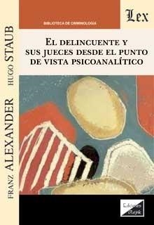 DELINCUENTE Y SUS JUECES DESDE EL PUNTO DE VISTA ANALITICO | 9789564071909 | FRANZ,ALEXANDER | Llibreria Geli - Llibreria Online de Girona - Comprar llibres en català i castellà