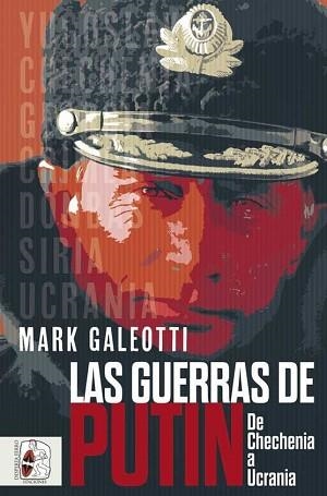 LAS GUERRAS DE PUTIN.DE CHECHENIA A UCRANIA | 9788412496420 | GALEOTTI,MARK | Llibreria Geli - Llibreria Online de Girona - Comprar llibres en català i castellà