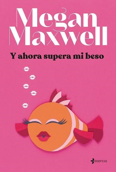 Y AHORA SUPERA MI BESO | 9788408264293 | MAXWELL,MEGAN | Llibreria Geli - Llibreria Online de Girona - Comprar llibres en català i castellà