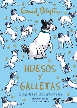 HUESOS Y GALLETAS.CARTAS DE UN PERRO LLAMADO BOBS | 9788469664582 | BLYTON,ENID | Llibreria Geli - Llibreria Online de Girona - Comprar llibres en català i castellà