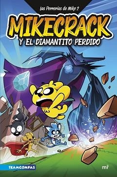 LAS PERRERÍAS DE MIKE-2.MIKECRACK Y EL DIAMANTITO PERDIDO | 9788427050303 | MIKECRACK | Llibreria Geli - Llibreria Online de Girona - Comprar llibres en català i castellà