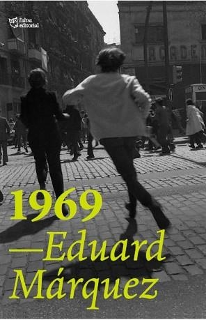 1969 (EDICIÓ EN CATALÀ) | 9788412572452 | MÁRQUEZ TAÑÁ,EDUARD | Llibreria Geli - Llibreria Online de Girona - Comprar llibres en català i castellà