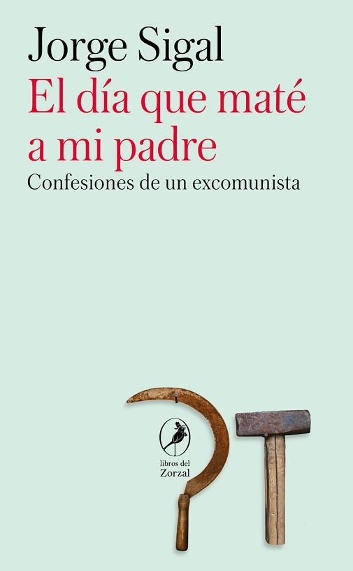 EL DÍA QUE MATÉ A MI PADRE | 9788419196866 | SIGAL,JORGE | Llibreria Geli - Llibreria Online de Girona - Comprar llibres en català i castellà