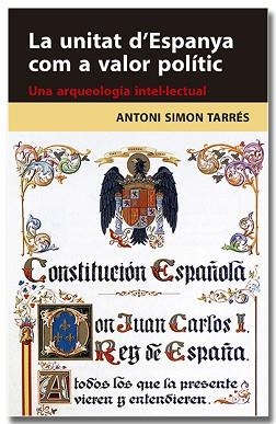 LA UNITAT D'ESPANYA COM A VALOR POLÍTIC  | 9788418618314 | SIMON TARRÉS, ANTONI | Llibreria Geli - Llibreria Online de Girona - Comprar llibres en català i castellà