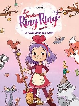 LA BRUIXA RING RING-1.LA GUARDIANA DEL BOSC | 9788424672720 | TEBA,ALICIA | Llibreria Geli - Llibreria Online de Girona - Comprar llibres en català i castellà