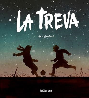 LA TREVA | 9788424671631 | GALMÉS,TONI | Llibreria Geli - Llibreria Online de Girona - Comprar llibres en català i castellà