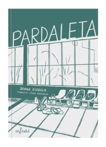 PARDALETA (PREMI LLIBRETER 2023 LITERATURA INFNAIL I JUVENIL ALTRES LITERATURES) | 9788412526608 | ESTRELA,JOANA | Llibreria Geli - Llibreria Online de Girona - Comprar llibres en català i castellà