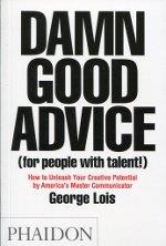 DAMN GOOD ADVICE (FOR PEOPLE WITH TALENT!) | 9780714863481 | LOIS,GEORGE | Llibreria Geli - Llibreria Online de Girona - Comprar llibres en català i castellà