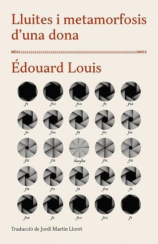 LLUITES I METAMORFOSIS D'UNA DONA | 9788417353407 | LOUIS,ÉDOUARD | Llibreria Geli - Llibreria Online de Girona - Comprar llibres en català i castellà