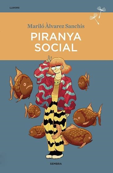 PIRANYA SOCIAL | 9788416698745 | ÀLVAREZ SANCHIS,MARILÓ | Llibreria Geli - Llibreria Online de Girona - Comprar llibres en català i castellà