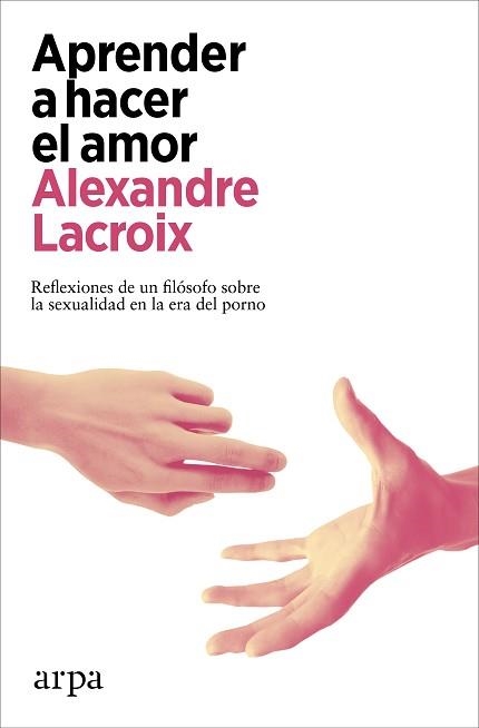 APRENDER A HACER EL AMOR | 9788418741678 | LACROIX,ALEXANDRE | Libreria Geli - Librería Online de Girona - Comprar libros en catalán y castellano