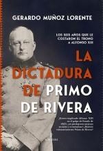 LA DICTADURA DE PRIMO DE RIVERA | 9788411312752 | MUÑOZ LORENTE,GERARDO | Llibreria Geli - Llibreria Online de Girona - Comprar llibres en català i castellà