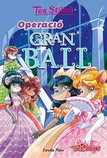 OPERACIÓ GRAN BALL | 9788413893648 | STILTON,TEA | Llibreria Geli - Llibreria Online de Girona - Comprar llibres en català i castellà