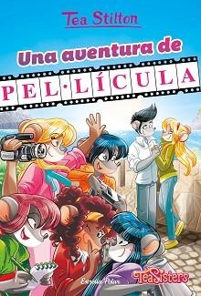 UNA AVENTURA DE PEL·LÍCULA | 9788413893679 | STILTON,TEA | Llibreria Geli - Llibreria Online de Girona - Comprar llibres en català i castellà