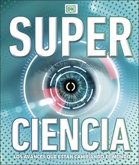 SUPERCIENCIA.LOS AVANCES QUE ESTÁN CAMBIANDO EL MUNDO | 9780241582824 |   | Llibreria Geli - Llibreria Online de Girona - Comprar llibres en català i castellà