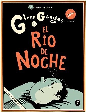 GLENN GANGES EN EL RÍO DE NOCHE | 9788416131716 | HUIZENGA,KEVIN | Llibreria Geli - Llibreria Online de Girona - Comprar llibres en català i castellà