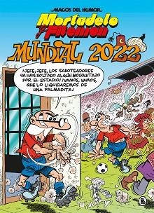 MORTADELO Y FILEMÓN.MUNDIAL 2022 (MAGOS DEL HUMOR 217) | 9788402426949 | IBÁÑEZ,FRANCISCO | Llibreria Geli - Llibreria Online de Girona - Comprar llibres en català i castellà