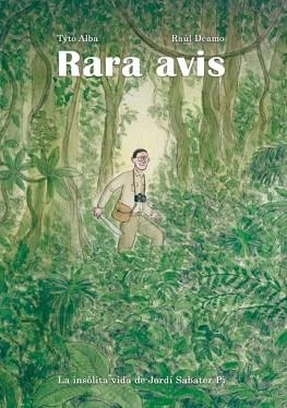 RARA AVIS.LA INSÒLITA VIDA DE JORDI SABATER PI | 9788418696169 | DEAMO,RAÚL | Llibreria Geli - Llibreria Online de Girona - Comprar llibres en català i castellà