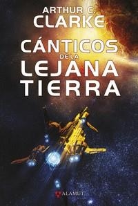 CÁNTICOS DE LA LEJANA TIERRA | 9788498891461 | CLARKE,ARTHUR C. | Libreria Geli - Librería Online de Girona - Comprar libros en catalán y castellano