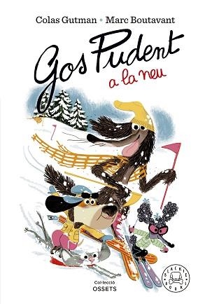 GOS PUDENT A LA NEU | 9788419172600 | GUTMAN,COLAS | Libreria Geli - Librería Online de Girona - Comprar libros en catalán y castellano