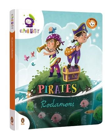 PIRATES RODAMONS | 9788418817632 | EL POT PETIT | Llibreria Geli - Llibreria Online de Girona - Comprar llibres en català i castellà