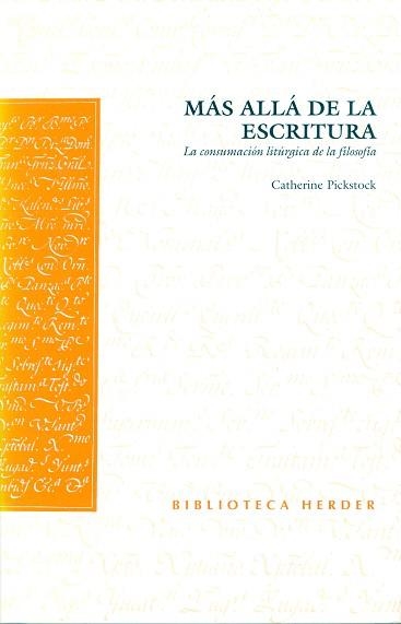 MAS ALLA DE LA ESCRITURA.LA CONSUMACION LITURGICA DE LA FILO | 9788425421778 | PICKSTOCK,CATHERINE | Llibreria Geli - Llibreria Online de Girona - Comprar llibres en català i castellà