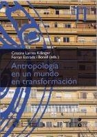 ANTROPOLOGIA EN UN MUNDO EN TRANSFORMACION | 9788447528547 | LARREA,CRISTINA | Llibreria Geli - Llibreria Online de Girona - Comprar llibres en català i castellà