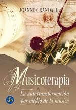 MUSICOTERAPIA.LA AUTOTRANSFORMACION POR MEDIO DE LA MUSICA | 9788495973269 | CRANDALL,JOANNE | Llibreria Geli - Llibreria Online de Girona - Comprar llibres en català i castellà