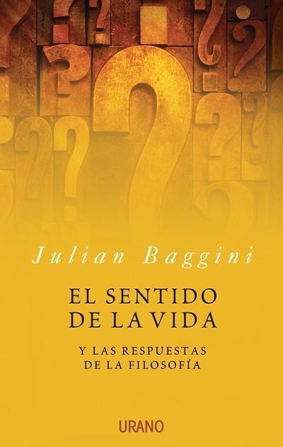 EL SENTIDO DE LA VIDA Y LAS REPUESTAS DE LA FILOSOFIA | 9788479536015 | BAGGINI,JULIAN | Libreria Geli - Librería Online de Girona - Comprar libros en catalán y castellano