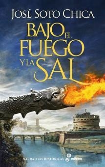 BAJO EL FUEGO Y LA SAL | 9788435063876 | SOTO CHICA,JOSÉ | Libreria Geli - Librería Online de Girona - Comprar libros en catalán y castellano