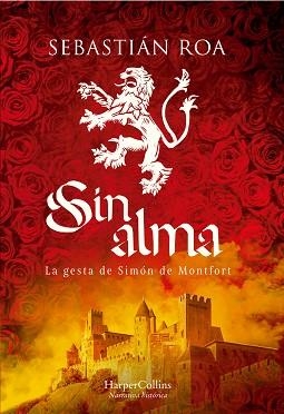 SIN ALMA. LA GESTA DE SIMÓN DE MONTFORT | 9788491398165 | ROA,SEBASTIÁN | Llibreria Geli - Llibreria Online de Girona - Comprar llibres en català i castellà