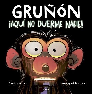 AQUÍ NO DUERME NADIE! (GRUÑÓN 3) | 9788427226111 | LANG,SUZANNE | Llibreria Geli - Llibreria Online de Girona - Comprar llibres en català i castellà