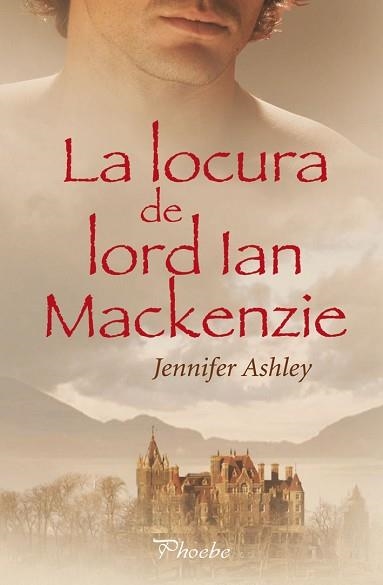 LA LOCURA DE LORD IAN MACKENZIE | 9788496952850 | ASHLEY JENNIFER | Llibreria Geli - Llibreria Online de Girona - Comprar llibres en català i castellà