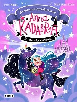 ANNA KADABRA.AVENTURAS LEGENDARIAS-1.EL VALLE DE LOS UNICORNIOS | 9788408260158 | MAÑAS,PEDRO/SIERRA LISTÓN,DAVID | Llibreria Geli - Llibreria Online de Girona - Comprar llibres en català i castellà