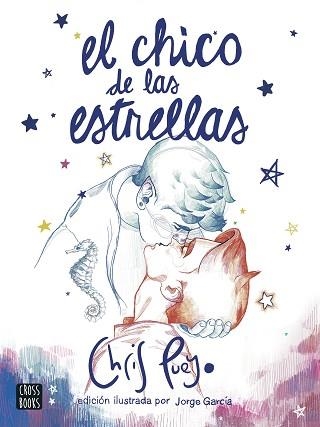 EL CHICO DE LAS ESTRELLAS(EDICIÓN ILUSTRADA POR JORGE GARCÍA) | 9788408260172 | PUEYO,CHRIS | Llibreria Geli - Llibreria Online de Girona - Comprar llibres en català i castellà