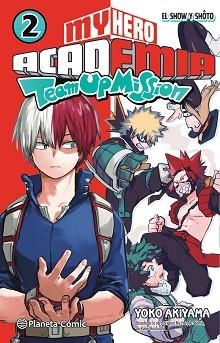 MY HERO ACADEMIA TEAM UP MISSION Nº 02 | 9788491747611 | HORIKOSHI,KOHEI | Llibreria Geli - Llibreria Online de Girona - Comprar llibres en català i castellà