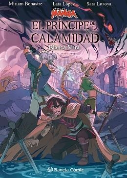 PLANETA MANGA: EL PRÍNCIPE DE LA CALAMIDAD | 9788411129862 | LÓPEZ,LAIA/LOZOYA,SARA/BONASTRE TUR,MÍRIAM/MIRA,BLANCA | Llibreria Geli - Llibreria Online de Girona - Comprar llibres en català i castellà