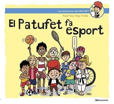 EL PATUFET FA ESPORT | 9788413562124 | ROIG CÉSAR,ROGER | Llibreria Geli - Llibreria Online de Girona - Comprar llibres en català i castellà