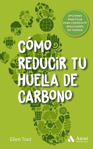 CÓMO REDUCIR TU HUELLA DE CARBONO | 9788419341495 | TOUT,ELLEN | Llibreria Geli - Llibreria Online de Girona - Comprar llibres en català i castellà