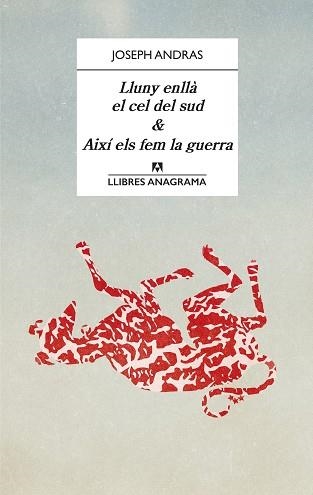 LLUNY ENLLÀ EL CEL DEL SUD & AIXÍ ELS FEM LA GUERRA | 9788433918123 | ANDRAS,JOSEPH | Llibreria Geli - Llibreria Online de Girona - Comprar llibres en català i castellà