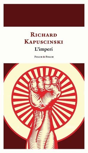 L'IMPERI | 9788419563019 | KAPUSCINSKI,RYSZARD | Llibreria Geli - Llibreria Online de Girona - Comprar llibres en català i castellà