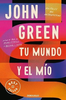 TU MUNDO Y EL MÍO | 9788466358750 | GREEN,JOHN | Llibreria Geli - Llibreria Online de Girona - Comprar llibres en català i castellà