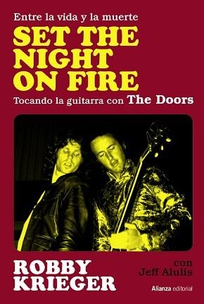 SET THE NIGHT ON FIRE.ENTRE LA VIDA Y LA MUERTE, TOCANDO LA GUITARRA CON THE DOORS | 9788411480710 | KRIEGER,ROBBY/ALULIS,JEFF | Llibreria Geli - Llibreria Online de Girona - Comprar llibres en català i castellà