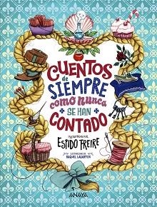 CUENTOS DE SIEMPRE COMO NUNCA SE HAN CONTADO | 9788414319246 | FREIRE,ESPIDO | Llibreria Geli - Llibreria Online de Girona - Comprar llibres en català i castellà