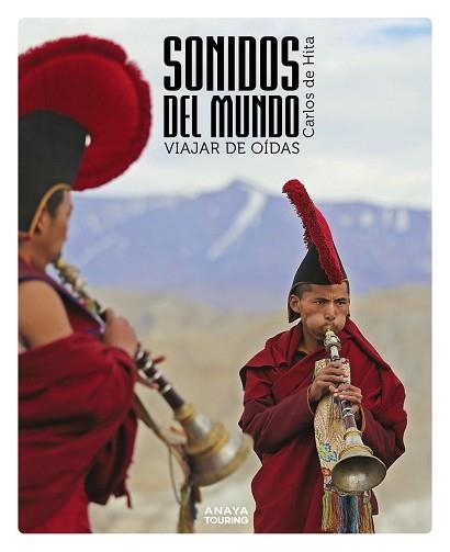 SONIDOS DEL MUNDO.VIAJAR DE OÍDAS | 9788491584438 | HITA MORENO,CARLOS DE | Libreria Geli - Librería Online de Girona - Comprar libros en catalán y castellano