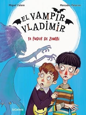 EL VAMPIR VLADIMIR-3.FA PUDOR DE ZOMBI | 9788424672522 | CALERO,MIGUEL | Llibreria Geli - Llibreria Online de Girona - Comprar llibres en català i castellà