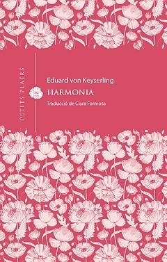 HARMONIA | 9788418908675 | VON KEYSERLING,EDUARD | Llibreria Geli - Llibreria Online de Girona - Comprar llibres en català i castellà