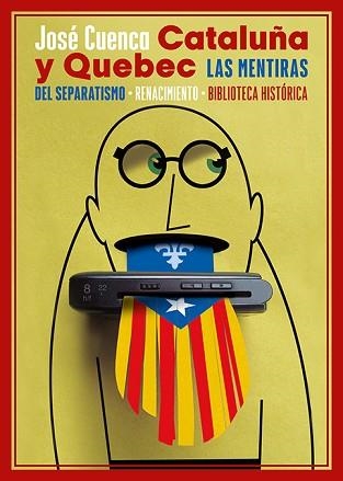 CATALUÑA Y QUEBEC.LAS MENTIRAS DEL SEPARATISMO | 9788418818851 | CUENCA,JOSÉ | Llibreria Geli - Llibreria Online de Girona - Comprar llibres en català i castellà